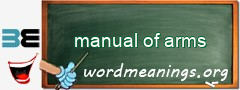 WordMeaning blackboard for manual of arms